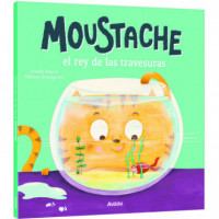 MOUSTACHE, EL REY DE LAS TRAVESURAS