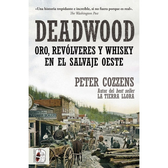 DEADWOOD. ORO, REVOLVERES Y WHISKY EN EL SALVAJE OESTE