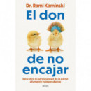 EL DON DE NO ENCAJAR