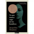 Yo que nunca supe de los hombres