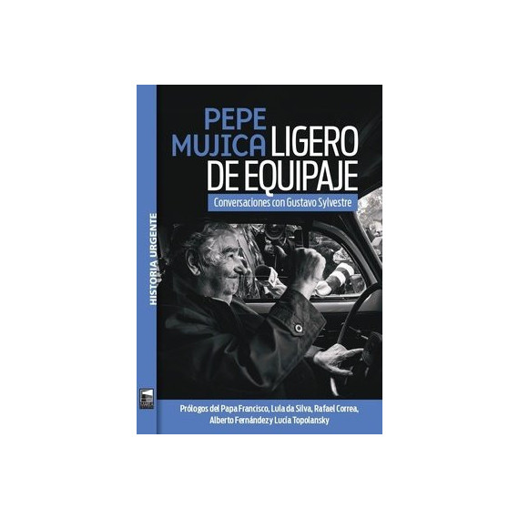 Pepe Mujica Ligero de Equipaje   2024