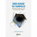 Eres Nadie. Yo Tampoco   2025