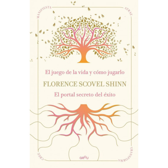 la Sabiduria de Florence Scovel Shinn: el Juego de la Vida y Como Jugarlo y el P   2025