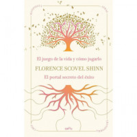 la Sabiduria de Florence Scovel Shinn: el Juego de la Vida y Como Jugarlo y el P   2025