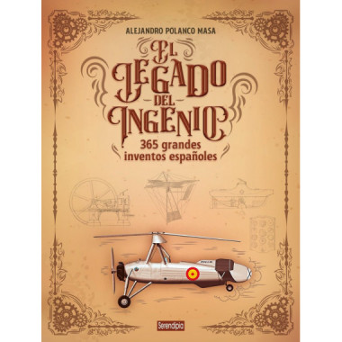 el Legado del Ingenio. 365 Grandes Inventos Espa�oles   2025