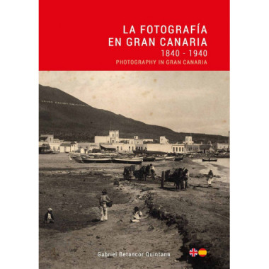 La fotograf�a en Gran Canaria: 1840-1940
