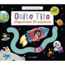 OSITO TITO. �SIGUEME! EL ESPACIO