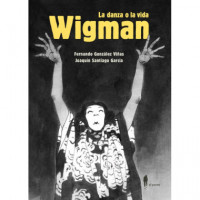 Wigman. la Danza O la Vida   2026