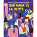 QUE RARA ES LA GENTE