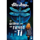 LA ULTIMA VEZ QUE PIENSO EN TI