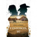 Y ENTONCES, TU