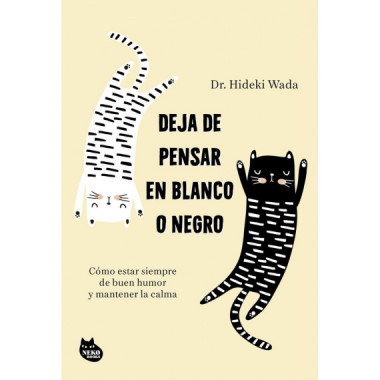 DEJA DE PENSAR EN BLANCO O NEGRO