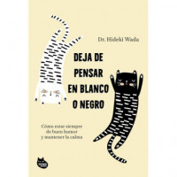 DEJA DE PENSAR EN BLANCO O NEGRO