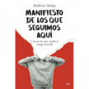 MANIFIESTO DE LOS QUE SEGUIMOS AQUI