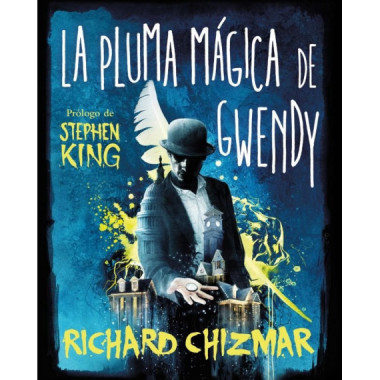 LA PLUMA MAGICA DE GWENDY (TRILOGIA LA CAJA DE BOTONES DE GWENDY 2)
