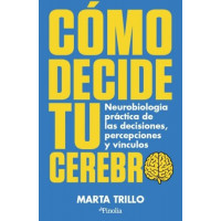 COMO DECIDE TU CEREBRO