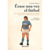 ERASE UNA VEZ EL FUTBOL