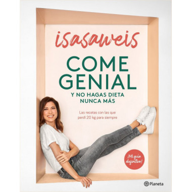 COME GENIAL Y NO HAGAS DIETA NUNCA MAS