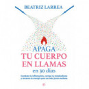Apaga tu Cuerpo en Llamas