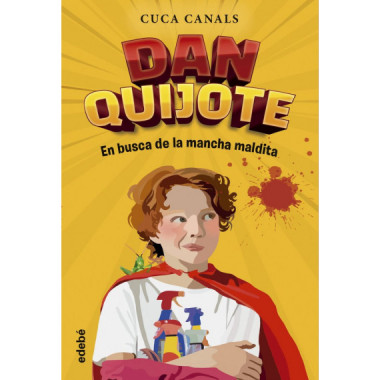 DAN QUIJOTE. EN BUSCA DE LA MANCHA MALDITA