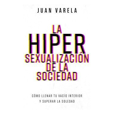 La hipersexualizacion de la sociedad