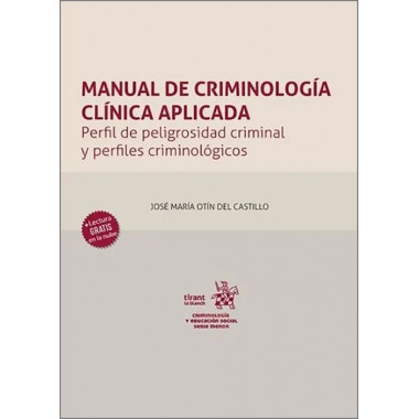 Manual de Criminologia Clinica Aplicada Perfil de Peligrosi   2025