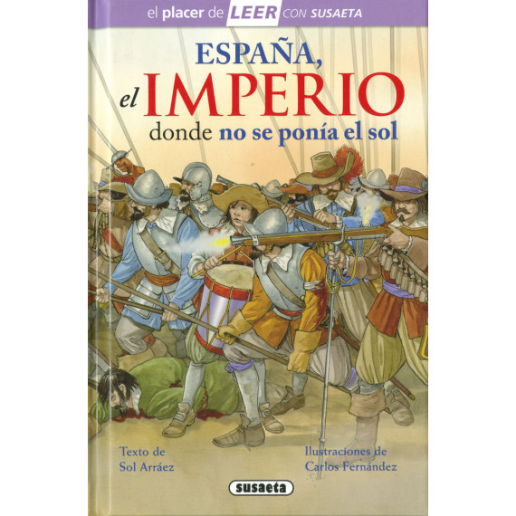 Espa�a, el Imperio Donde No Se Ponia el Sol