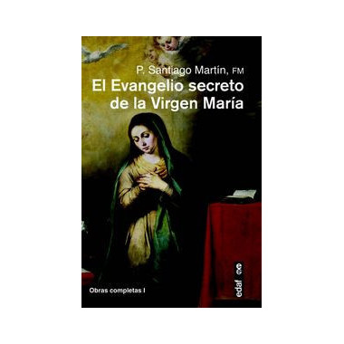 El Evangelio secreto de la Virgen Mar�a