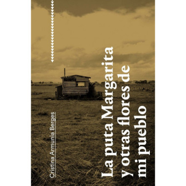 LA PUTA MARGARITA Y OTRAS FLORES DE MI PUEBLO