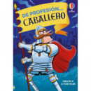 DE PROFESION CABALLERO