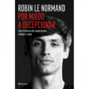 POR MIEDO A DECEPCIONAR