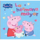 PEPPA PIG. UN CUENTO - LA HERMANA MAYOR
