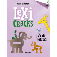 Lexicracks. Ejercicios de Escritura y Lenguaje 6 A�os