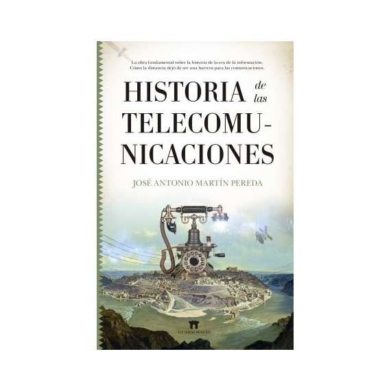 HISTORIA DE LAS TELECOMUNICACIONES