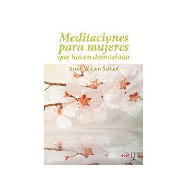 Meditaciones para mujeres que hacen demasiado