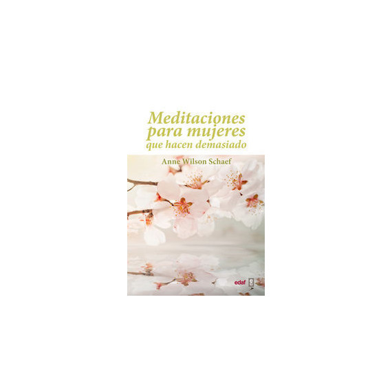 Meditaciones para mujeres que hacen demasiado