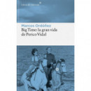 BIG TIME: LA GRAN VIDA DE PERICO VIDAL