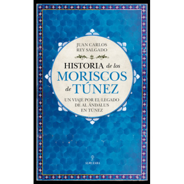 HISTORIA DE LOS MORISCOS DE TUNEZ