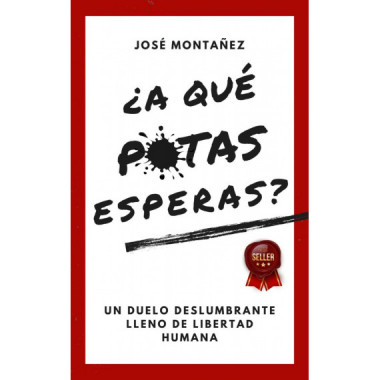 �A QU� PUTAS ESPERAS?