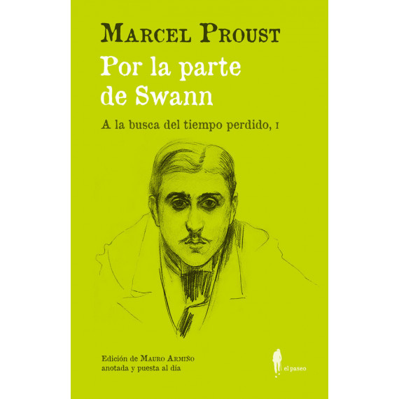 POR LA PARTE DE SWANN. (A LA BUSCA DEL TIEMPO PERDIDO, I)
