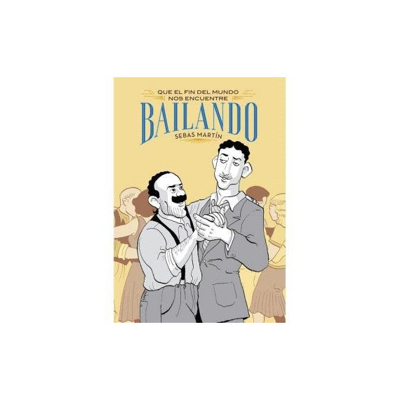 Que el fin del mundo nos encuentre bailando