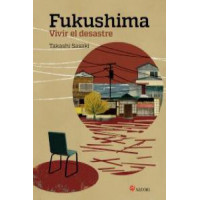 Fukushima. Vivir el Desastre