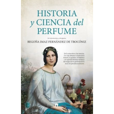 HISTORIA Y CIENCIA DEL PERFUME