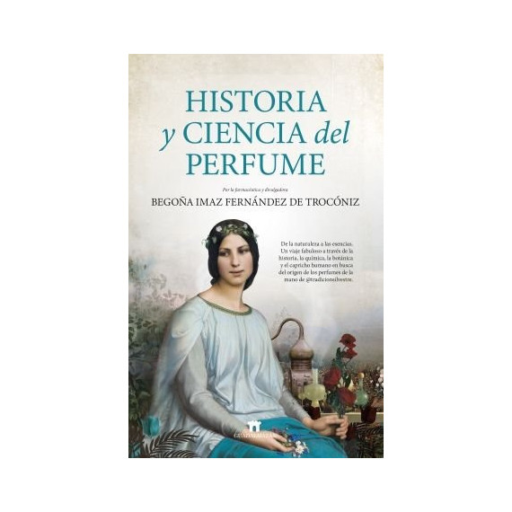HISTORIA Y CIENCIA DEL PERFUME