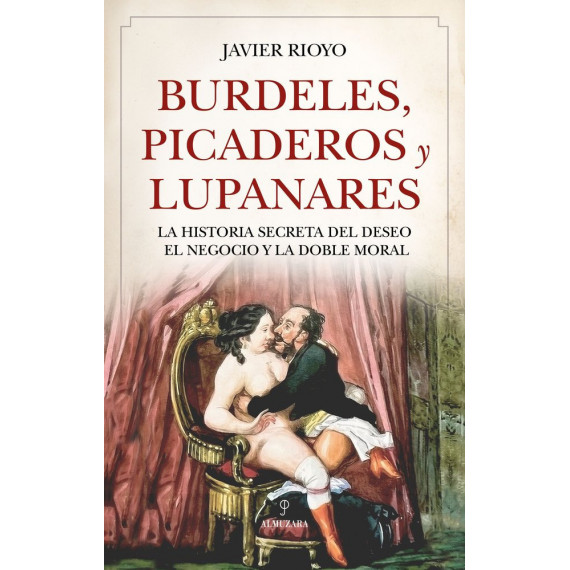 BURDELES, PICADEROS Y LUPANARES