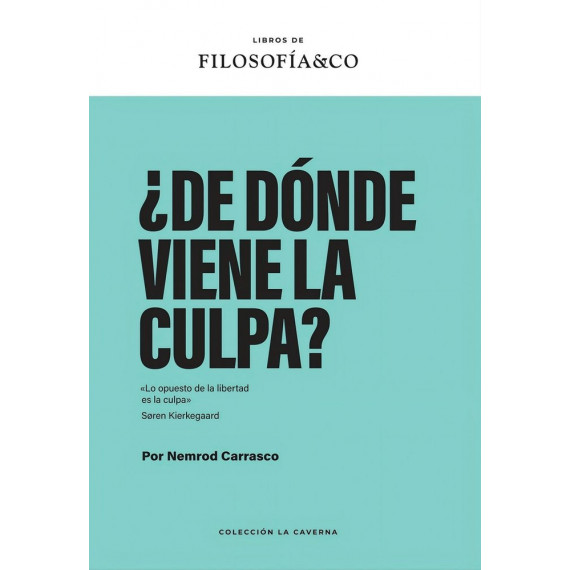 �DE DONDE VIENE LA CULPA?