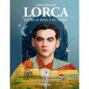 Lorca. Entre la luna y el deseo