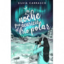 LA NOCHE QUE ACARICIE EL FRIO POLAR