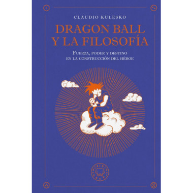 Dragon ball y la filosofia
