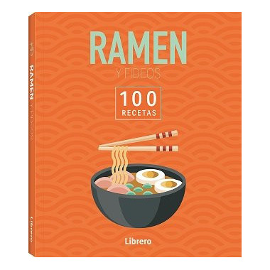 100 RECETAS RAMEN & FIDEOS